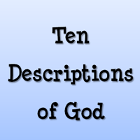 Ten Descriptions of God